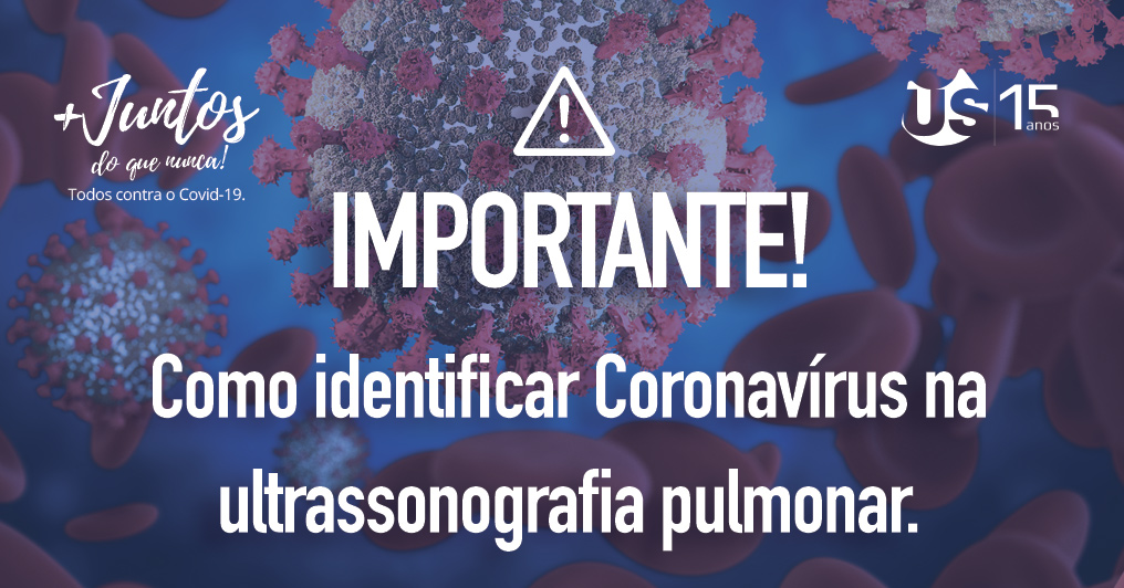 Importante! Como identificar coronavírus na ultrassonografia pulmonar.